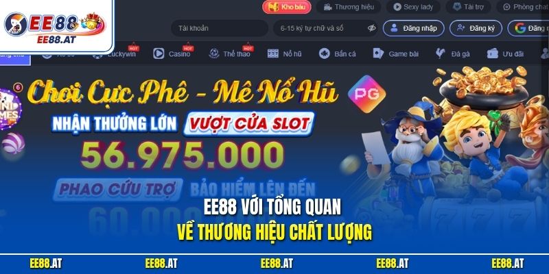 EE88 với tổng quan về thương hiệu chất lượng