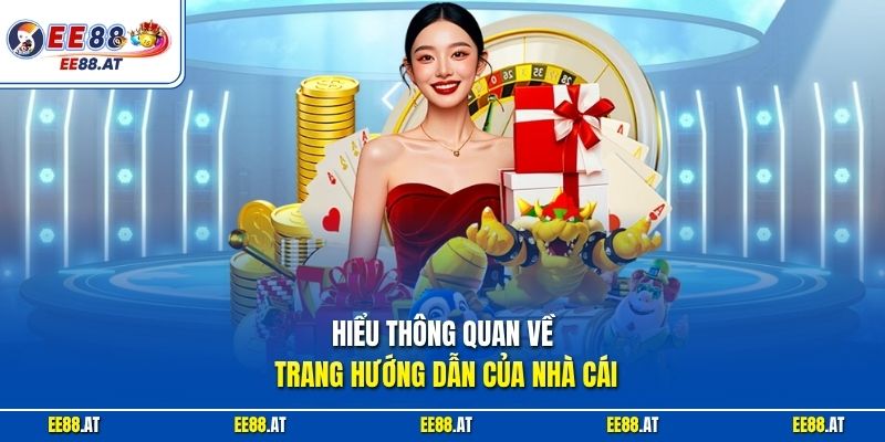 Hiểu thông quan về trang hướng dẫn của nhà cái