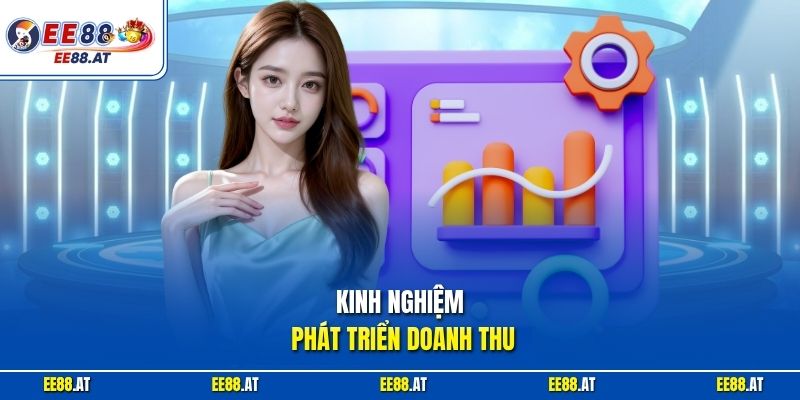 Kinh nghiệm phát triển doanh thu