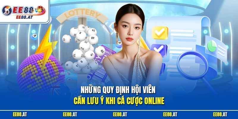 Những quy định hội viên cần lưu ý khi cá cược online