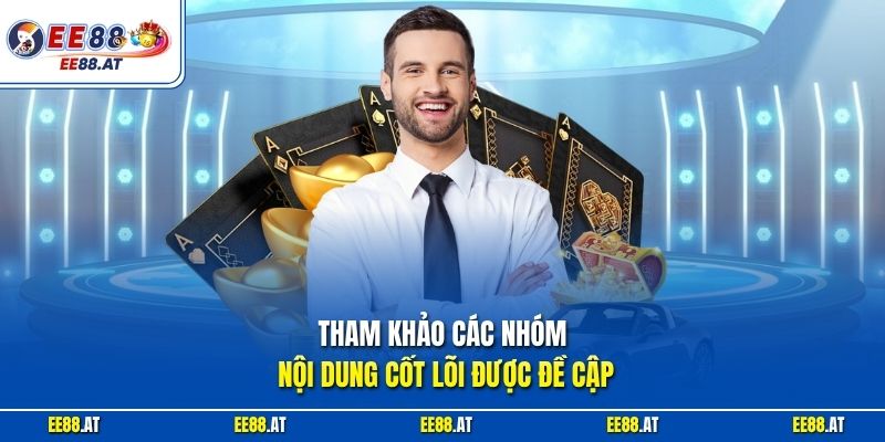 Tham khảo các nhóm nội dung cốt lõi được đề cập